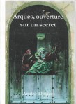 Arques_ouverture_sur_un_secret
