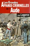 Grandes_affaires_criminelles_Aude_Lagorce-1