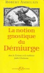Notion_gnostique_du_Demiurge-1
