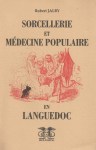 Sorcellerie-et-medecine-populaire-en-Languedoc-1