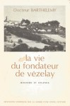 Vie-du-fondateur-de-Vezelay-1